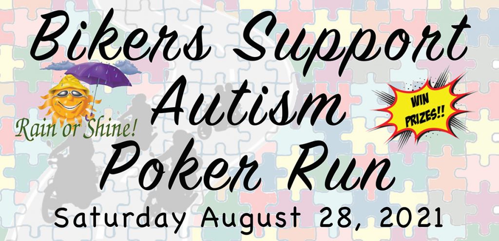 Bikers Support Autism Poker Run - Saturday, August 28, 2021