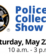 Police Collectors Show - Saturday, May 22, 2021 - 10 a.m. to 3 p.m.