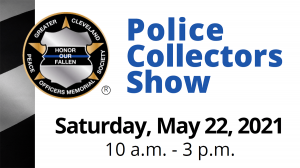 Police Collectors Show - Saturday, May 22, 2021 - 10 a.m. to 3 p.m.